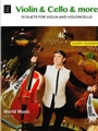 Violin & Cello & More 10 Duets for Violin and Violoncello