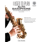 I Used To Play Alto Saxophone