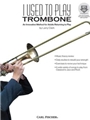 I Used To Play Trombone