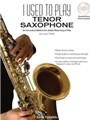 I Used To Play Tenor Saxophone