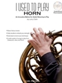 I Used To Play Horn