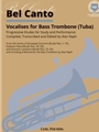 Bel Canto Vocalises for Bass Trombone