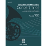 Compatible Wind Ensembles: Concert Trios 18 Intermediate Arrangements for Any Combination of Wind Instruments