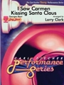 I Saw Carmen Kissing Santa Claus