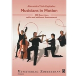 Musicians in Motion 100 Exercises with and without Instrument