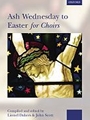 Ash Wednesday To Easter For Choirs