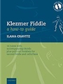 Klezmer fiddle: a how-to guide16 tunes with accompanying chords plus pull-out booklets for second fi