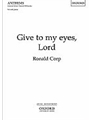 Give to my eyes, LordSA vocal score