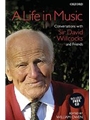 A Life in MusicConversations with Sir David Willcocks and Friends