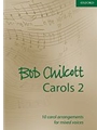 Bob Chilcott Carols Bk 2