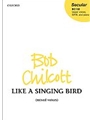Like a Singing BirdSATB vocal score