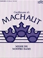 La Messe de Nostre DameVocal score