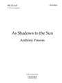 As Shadows to the SunVocal score