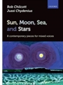 Sun, Moon, Sea, and Stars - 8 contemporary pieces for mixed voices