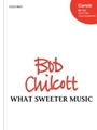 What Sweeter Music