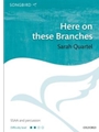 Here On These Branches