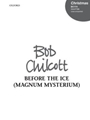 Before the Ice (Magnum Mysterium)Vocal score