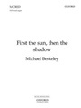 First the sun, then the shadowVocal score