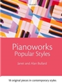 Pianoworks: Popular Styles18 original pieces in contemporary styles