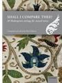 Shall I compare thee?10 Shakespeare settings for mixed voicesVocal score