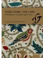 Hark, hark, the lark8 Shakespeare settings for upper voicesVocal score