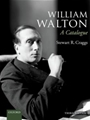 William Walton: A Catalogue