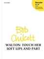 Touch her soft lips and part