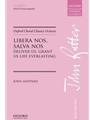 Libera nos, salva nos (Deliver us, grant us life everlasting)Vocal score