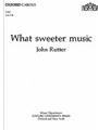What Sweeter Music