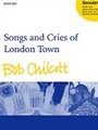Songs & Cries Of London Town
