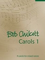 Bob Chilcott Carols Bk 1