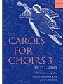 Carols for Choirs 3Vocal score