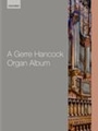 Gerre Hancock Organ Album