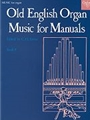 Old English Organ Music For Manuals Bk 5