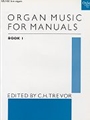 Organ Music For Manuals   Book 1