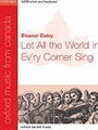 Let All The World In Ev'ry Corner Sing