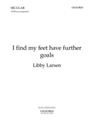 I find my feet have further goalsVocal score