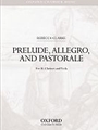 Prelude, Allegro, and Pastorale