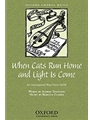 When cats run home and light is comeVocal score