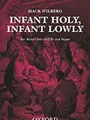 Infant Holy Infant Lowly
