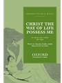 Christ the Way of life possess meVocal score