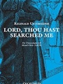Lord Thou Hast Searched Me