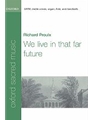 We live in that far futureVocal score