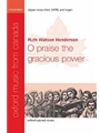 O praise the gracious powerVocal score