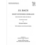 Eight Extended Bach Chorales for four-part choir and organVocal score