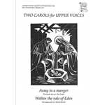 Two Carols for Upper VoicesVocal score