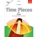 Time Pieces for Flute, Volume 3 Music through the Ages in 3 Volumes