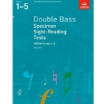 Double Bass Specimen Sight-Reading Tests, ABRSM Grades 1-5 from 2012