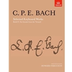 Selected Keyboard Works, Book IV: Six Sonatas(from 'Versuch uber die wahre Art das Clavier zu spielen' )