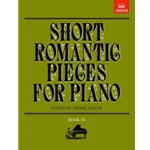 Short Romantic Pieces for Piano, Book III